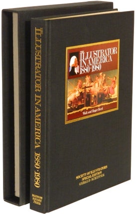 Item #46227 THE ILLUSTRATOR IN AMERICA: 1880-1980. Walt Reed, John Held Roger, Rockwell Kent