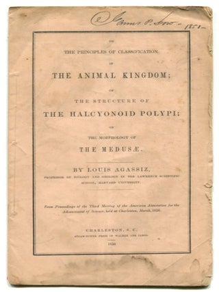 Item #47124 ON THE PRINCIPLES OF CLASSIFICATION IN THE ANIMAL KINGDOM; On the Structure of THE...