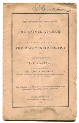 Item #47124 ON THE PRINCIPLES OF CLASSIFICATION IN THE ANIMAL KINGDOM; On the Structure of THE...