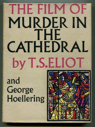 Item #47257 THE FILM OF MURDER IN THE CATHEDRAL. T. S. Eliot
