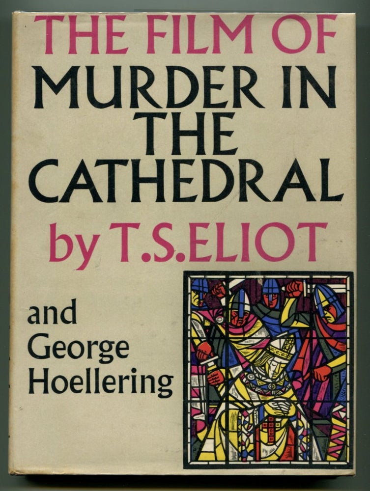 Item #47257 THE FILM OF MURDER IN THE CATHEDRAL. T. S. Eliot.