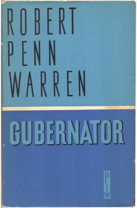 Item #47587 GUBERNATOR. Robert Penn Warren