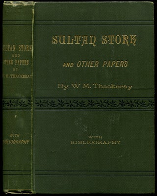 SULTAN STORK: and Other Stories and Sketches Now First Collected With Bibliography.