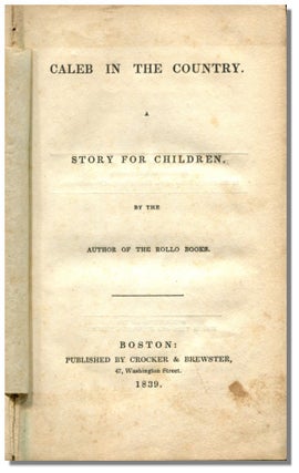 Item #47756 CALEB IN THE COUNTRY: Story for Children. Jacob Abbott