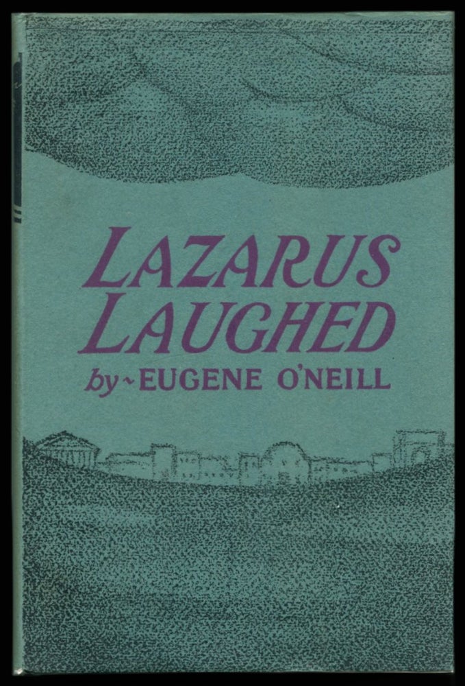 Item #47837 LAZARUS LAUGHED (1925-26): A Play for an Imaginative Theatre. Eugene O'Neill.