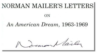 NORMAN MAILER'S LETTERS ON AN AMERICAN DREAM, 1963-1969.