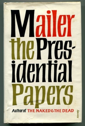 Item #48428 THE PRESIDENTIAL PAPERS. Norman Mailer