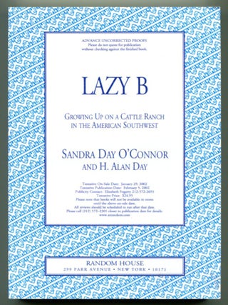 Item #48869 LAZY B: Growing Up on a Cattle Ranch in the American Southwest. Sandra Day O'Connor,...