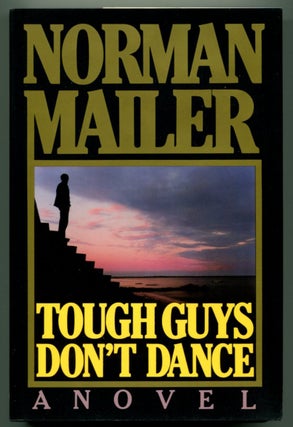 Item #49025 TOUGH GUYS DON'T DANCE. Norman Mailer