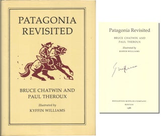Item #49065 PATAGONIA REVISITED. Bruce Chatwin, Paul Theroux