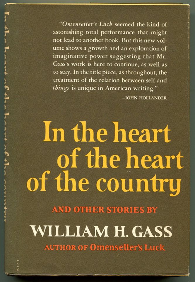 Item #49138 IN THE HEART OF THE HEART OF THE COUNTRY: And Other Stories. William H. Gass.