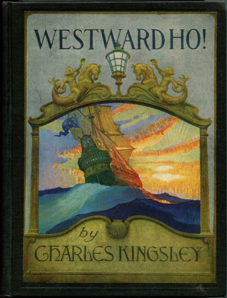 WESTWARD HO! The Voyages and Adventures of Sir Amyas Leigh, Knight