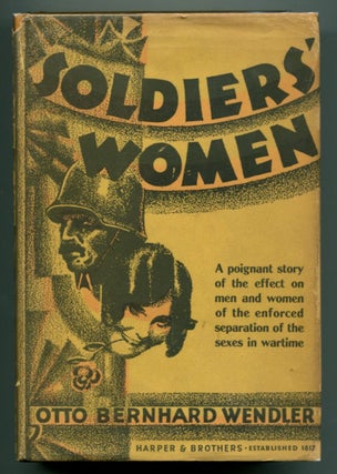 Item #49387 SOLDIERS' WOMEN. Otto Bernhard Wendler