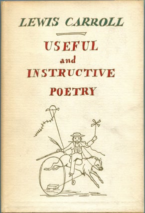 Item #49472 USEFUL AND INSTRUCTIVE POETRY. Lewis Carroll