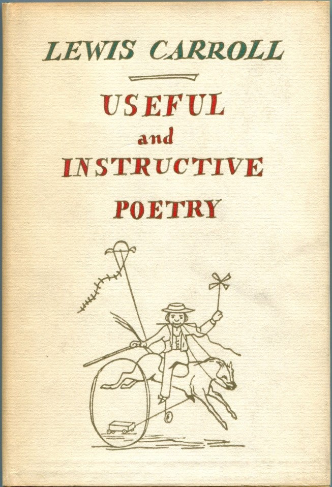 Item #49472 USEFUL AND INSTRUCTIVE POETRY. Lewis Carroll.