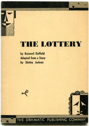 Item #49572 THE LOTTERY: A Play in One Act. Shirley Jackson, Brainerd Duffield
