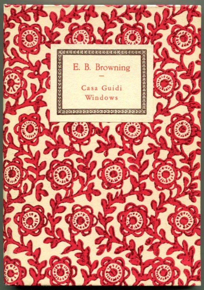 Item #50125 CASA GUIDI WINDOWS: With a Prefatory Note by William A. Sim. Elizabeth Barrett Browning.