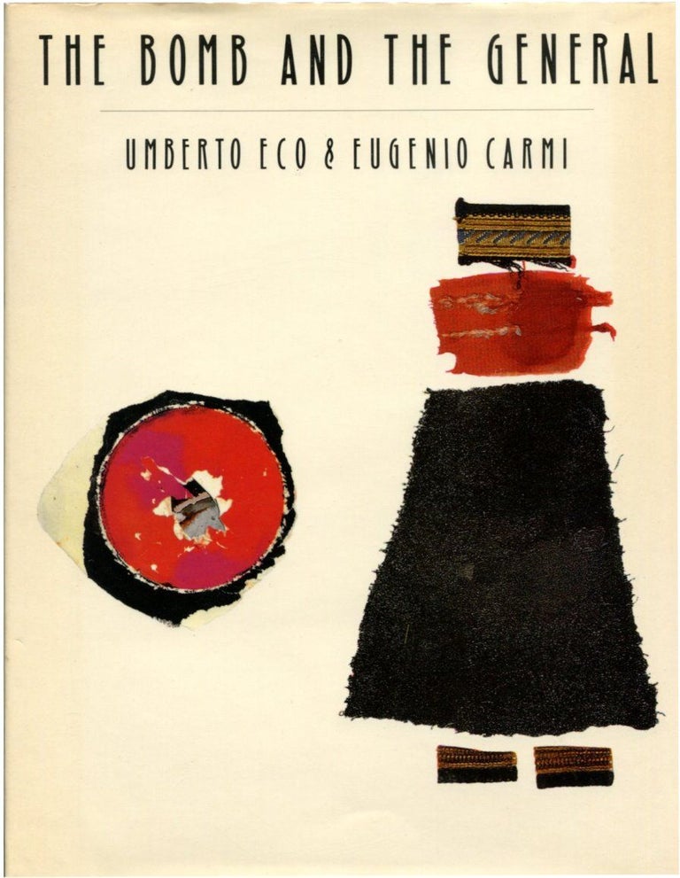 Item #50129 THE BOMB AND THE GENERAL. Umberto Eco, Eugenio Carmi.