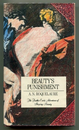 Item #50280 BEAUTY'S PUNISHMENT: The Further Erotic Adventures of Sleeping Beauty. Anne Rice, As...
