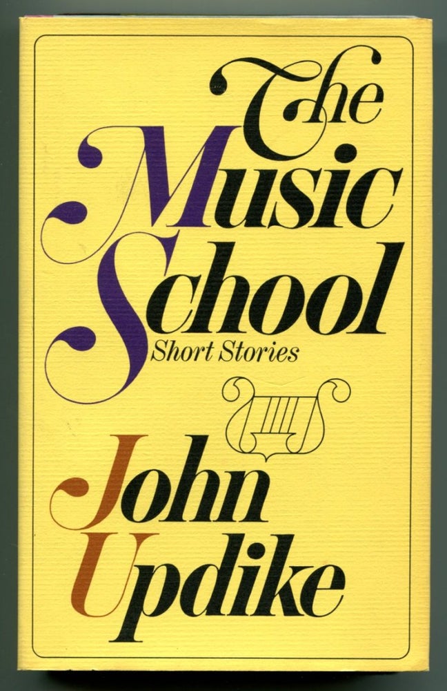 Item #50919 THE MUSIC SCHOOL: Short Stories. John Updike.