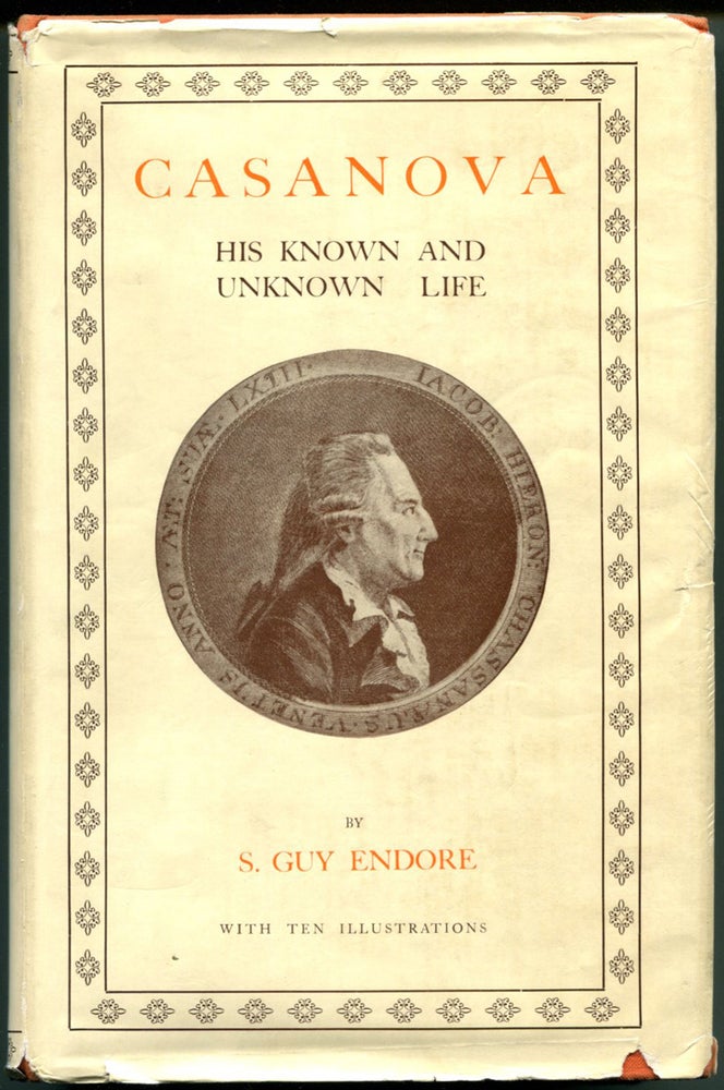Item #50948 CASANOVA: His Known and Unknown Life. S. Guy Endore.