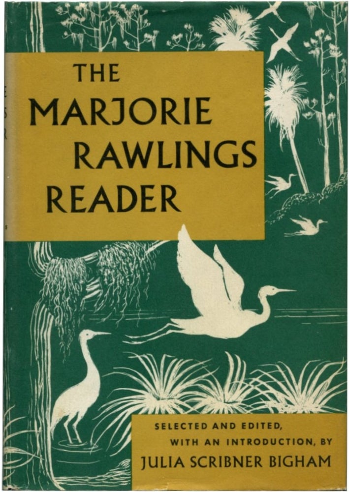 Item #51075 THE MARJORIE RAWLINGS READER. Marjorie Kinnan Rawlings.