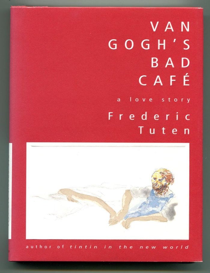 Item #51166 VAN GOGH'S BAD CAF&Eacute;. Frederic Tuten.