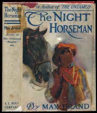 Item #51206 THE NIGHT HORSEMAN. Max Brand