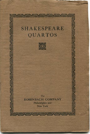 Item #51283 SHAKESPEARE QUARTOS: For Sale by The Rosenbach Company. William Shakespeare