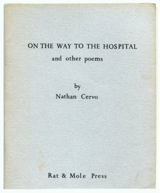 Item #51288 ON THE WAY TO THE HOSPITAL: and Other Poems. Nathan Cervo