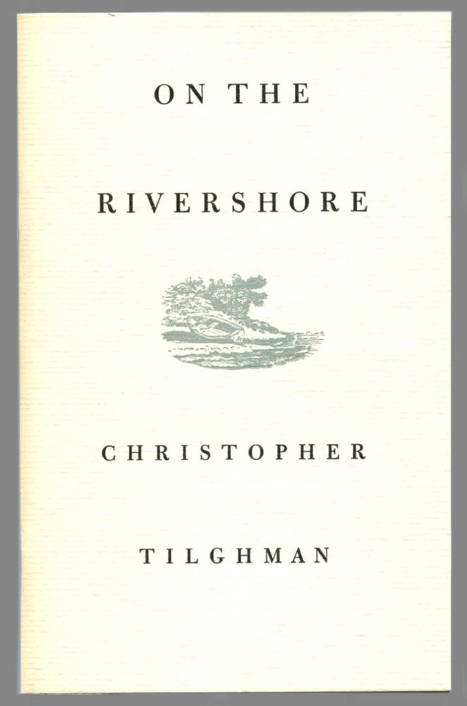 Item #51292 ON THE RIVERSHORE. Christopher Tilghman.