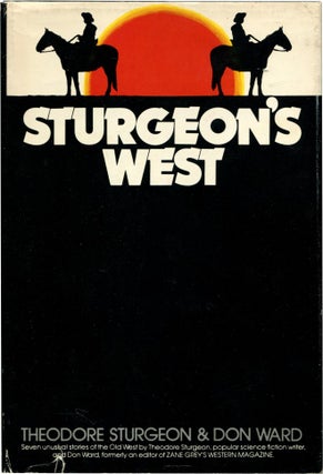 Item #51499 STURGEON'S WEST. Theodore Sturgeon, Don Ward
