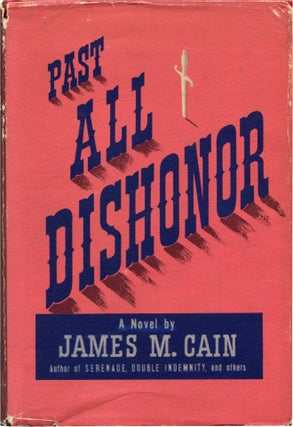 Item #51509 PAST ALL DISHONOR. James M. Cain