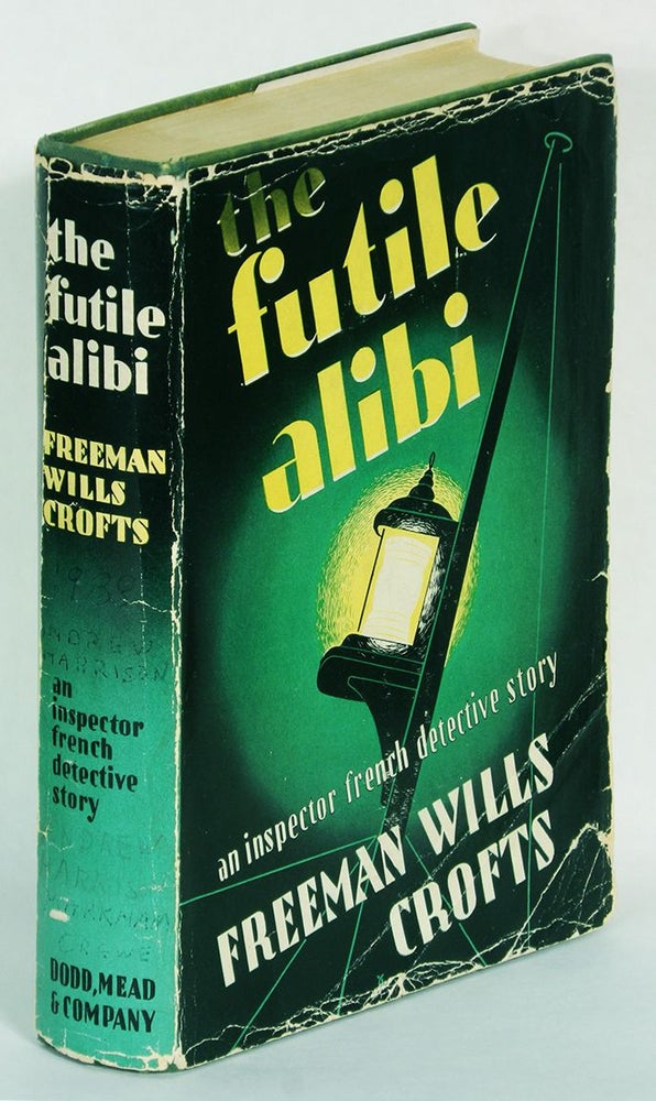 Item #51628 THE FUTILE ALIBI. Freeman Wills Crofts.