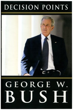 Item #51658 DECISION POINTS. George W. Bush