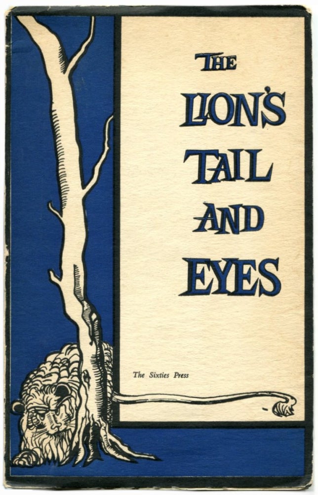 Item #51686 THE LION'S TAIL AND EYES; Poems Written Out of Laziness and Silence. James Wright, William Duffy, Robert Bly.