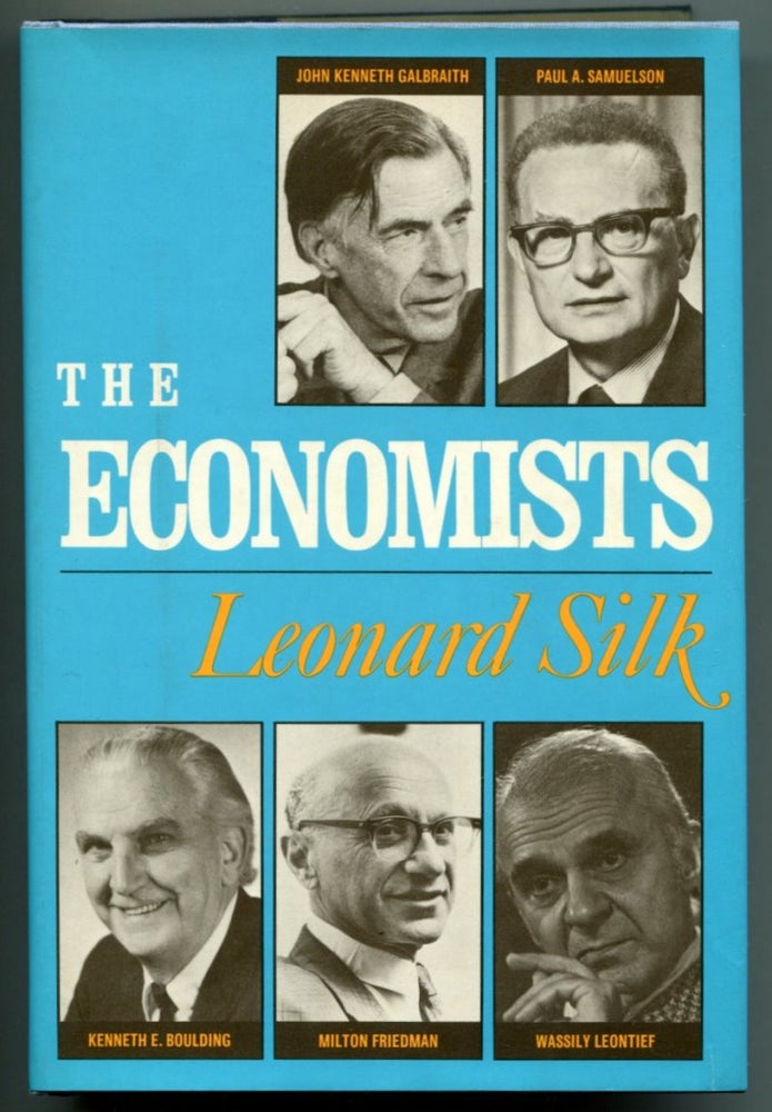 Item #51919 THE ECONOMISTS. Leonard Silk.