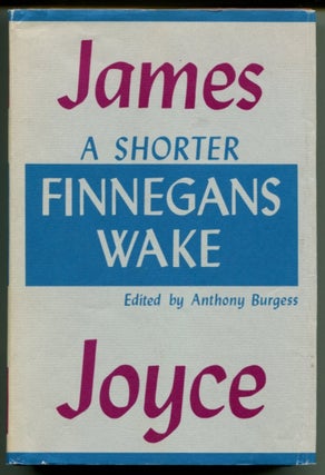 Item #52011 A SHORTER FINNEGANS WAKE. James Joyce, Anthony Burgess