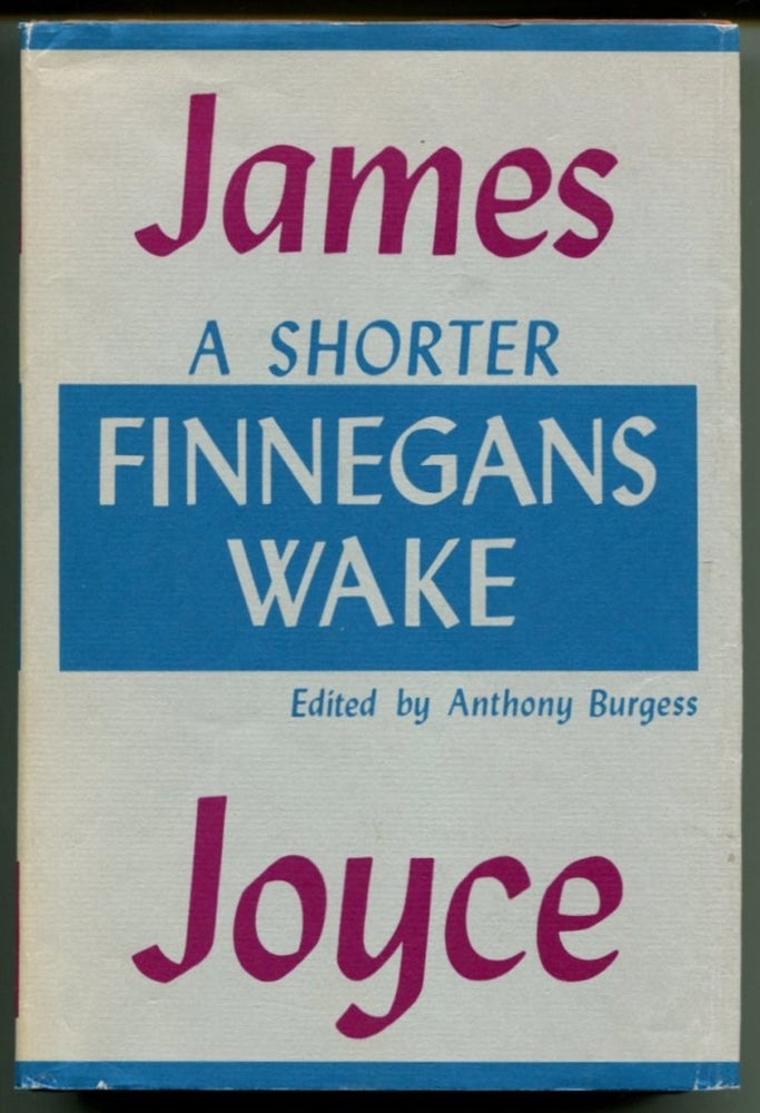 Item #52011 A SHORTER FINNEGANS WAKE. James Joyce, Anthony Burgess.