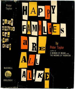 Item #52053 HAPPY FAMILIES ARE ALL ALIKE: A Collection of Stories. Peter Taylor