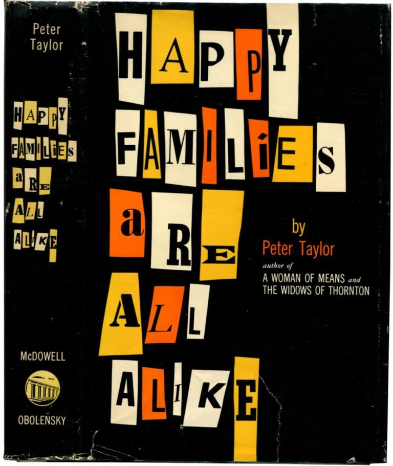 Item #52053 HAPPY FAMILIES ARE ALL ALIKE: A Collection of Stories. Peter Taylor.