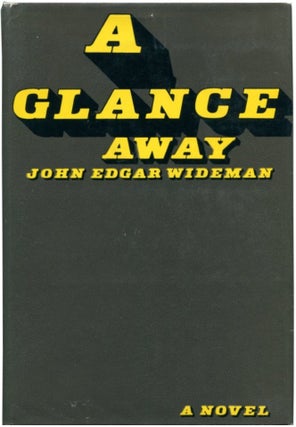 Item #52064 A GLANCE AWAY. John Edgar Wideman
