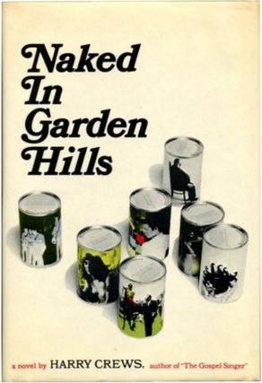 Item #52198 NAKED IN GARDEN HILLS. Harry Crews