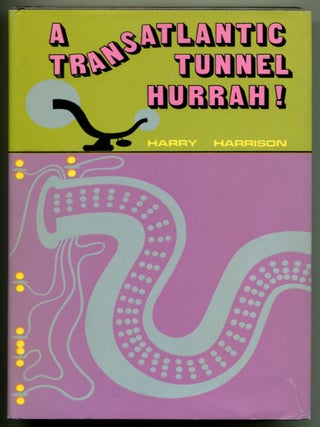 Item #52313 A TRANSATLANTIC TUNNEL, HURRAH! Harry Harrison