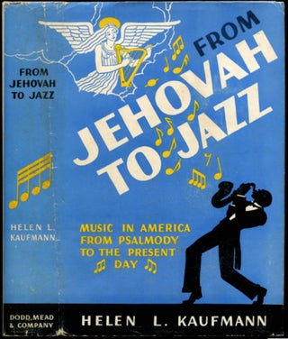 Item #52444 FROM JEHOVAH TO JAZZ. Helen L. Kaufmann
