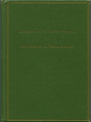 Item #52475 ANCESTORS & DESCENDANTS OF MORRIS A. BRADLEY; [with Typed Letter Signed from Bradley...