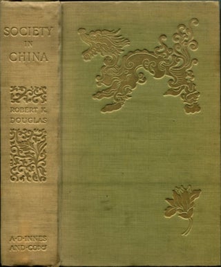 Item #52571 SOCIETY IN CHINA. Robert K. Douglas