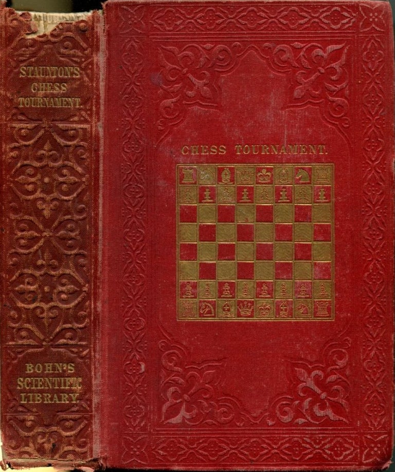 Item #52578 THE CHESS TOURNAMENT: A Collection of the Games Played at this Celebrated Assemblage. H. Staunton, Albert S. Pinkus, Howard Staunton.