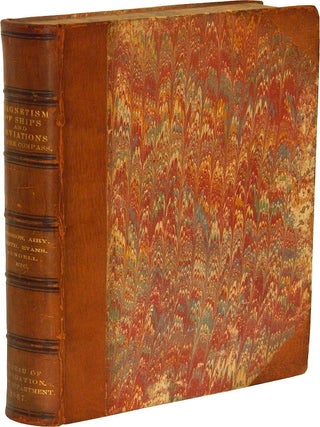 Item #52632 THE MAGNETISM OF SHIPS, AND THE DEVIATIONS OF THE COMPASS. A Series of Papers from...