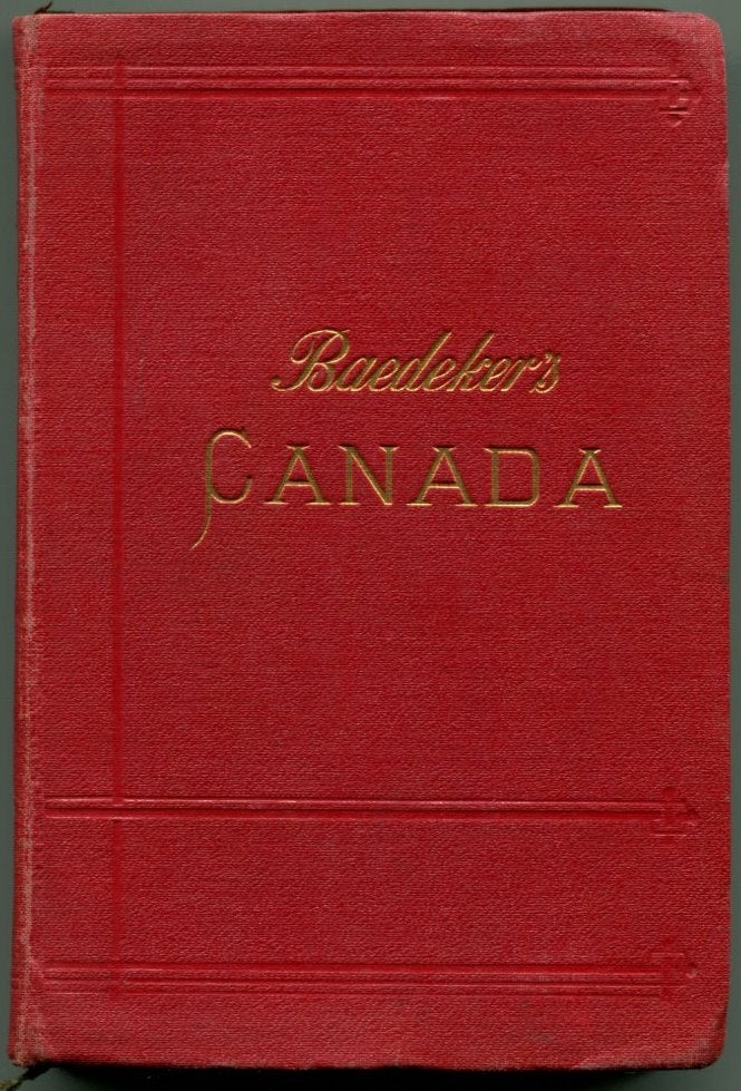 Item #52637 THE DOMINION OF CANADA: With Newfoundland and an Excursion to Alaska. Karl Baedeker.